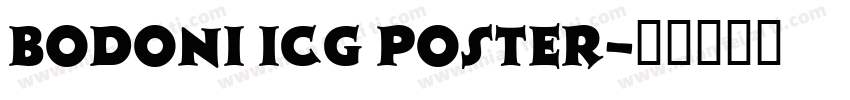 Bodoni ICG Poster字体转换